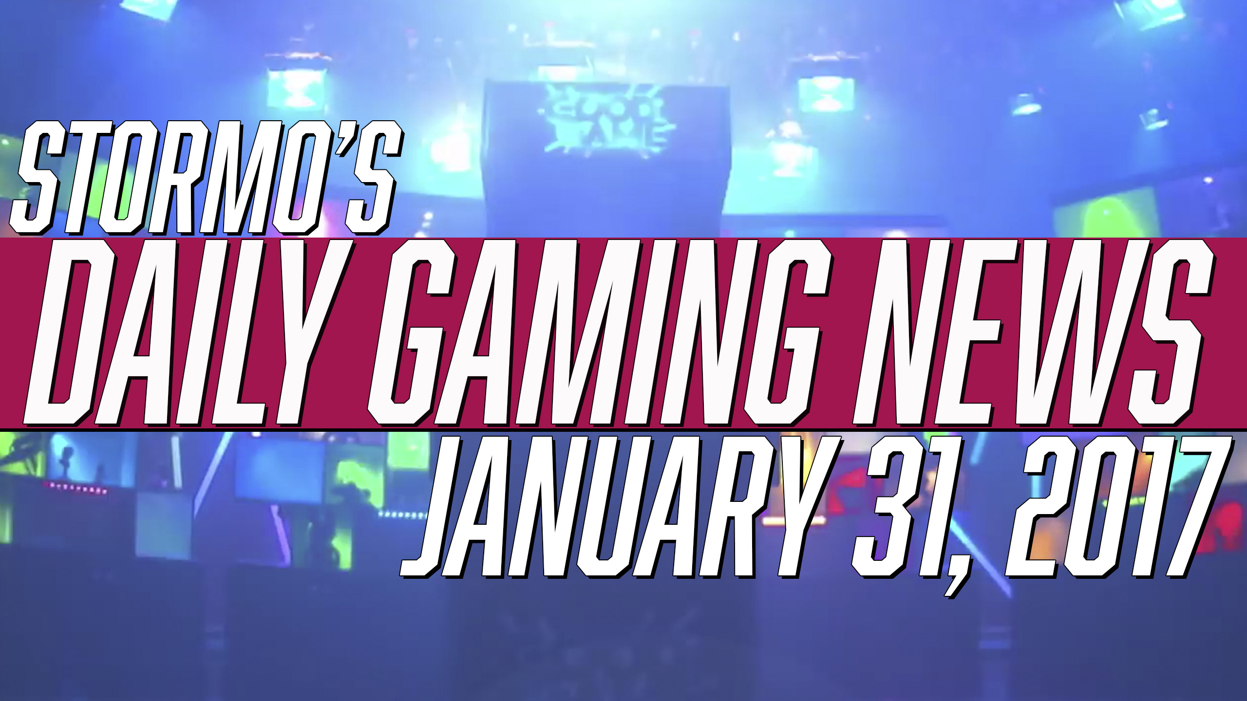 Daily Gaming News - January 31, 2017